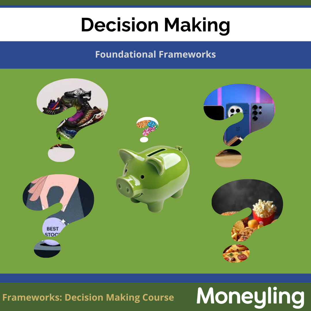 Frameworks: Decision Making
